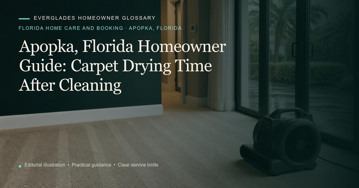 Editorial illustration for Carpet Drying Time After Cleaning, part of the florida home care and booking glossary for homeowners in Apopka, Florida.