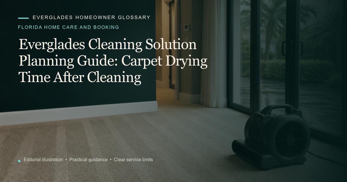 Editorial illustration for Carpet Drying Time After Cleaning, part of the florida home care and booking glossary.