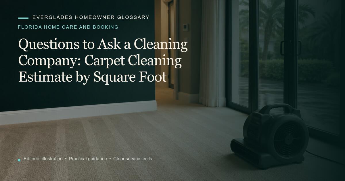 Editorial illustration for Carpet Cleaning Estimate by Square Foot, part of the florida home care and booking glossary.