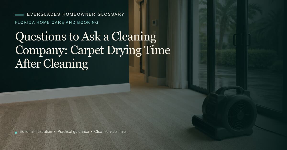 Editorial illustration for Carpet Drying Time After Cleaning, part of the florida home care and booking glossary.